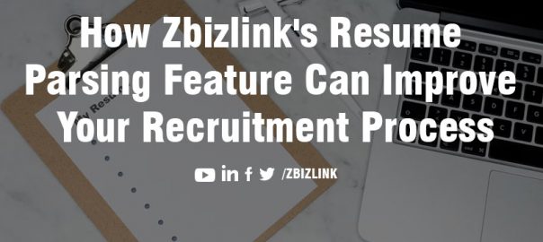 How Zbizlink's Resume Parsing Feature Can Improve Your Recruitment Process