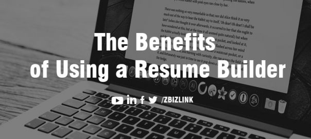 The Benefits of Using a Resume Builder